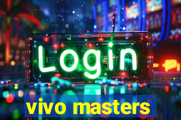 vivo masters